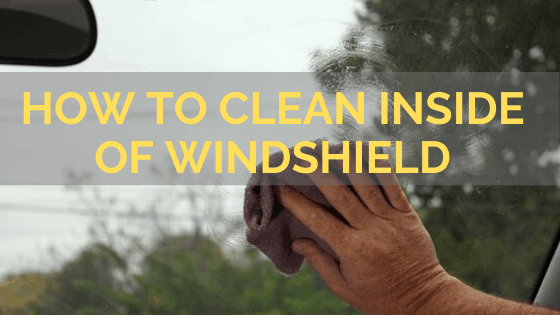 How to Clean Inside of Windshield 